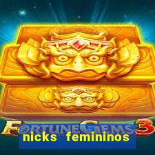 nicks femininos para jogos